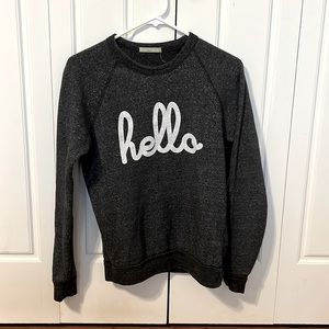 Hello grey sweatshirt.